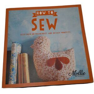 Mollie Makes:How to Sew: With Over 80 Techniques and 20 Easy Project Cottagecore